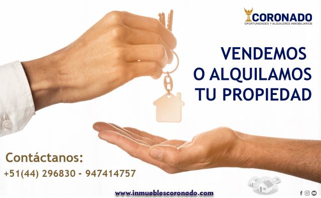 ALQUILAMOS O VENDEMOS TU INMUEBLE EN CORTO TIEMPO- INMOBILIARIA CORONADO TRUJILLO