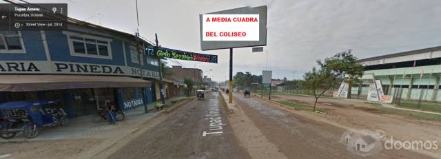 EN PUCALLPA POR OCASIÓN: venta de terreno en zona comercial en plena av. TUPAC AMARU a media cuadra del coliseo cerrado , Área 272 M2