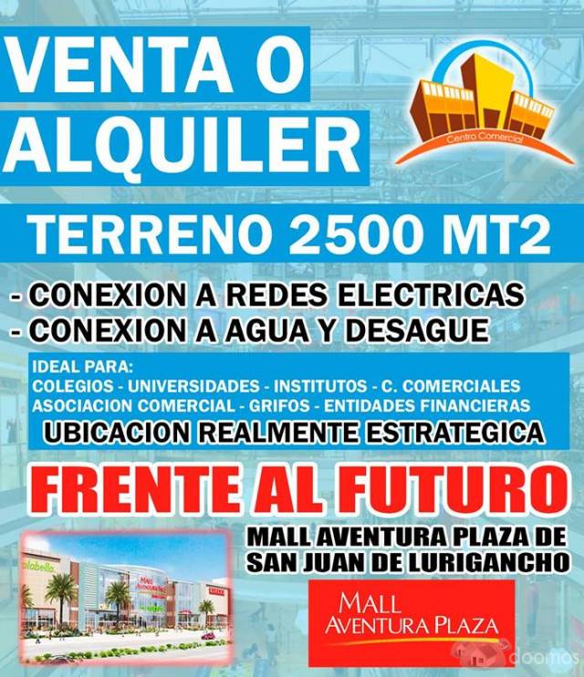 VENTA DE TERRENO 2500 M2 FRENTE AL FUTURO MALL PLAZA