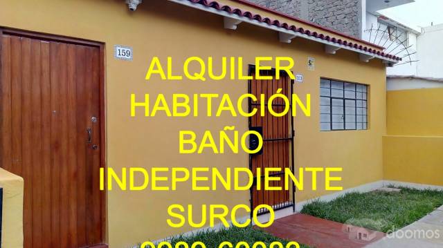 BUEN DIA, ALQUILER SURCO 450 Soles HABITACIÓN CON BAÑO INDEPENDIENTE  máximo 01 personas, NO mascotas