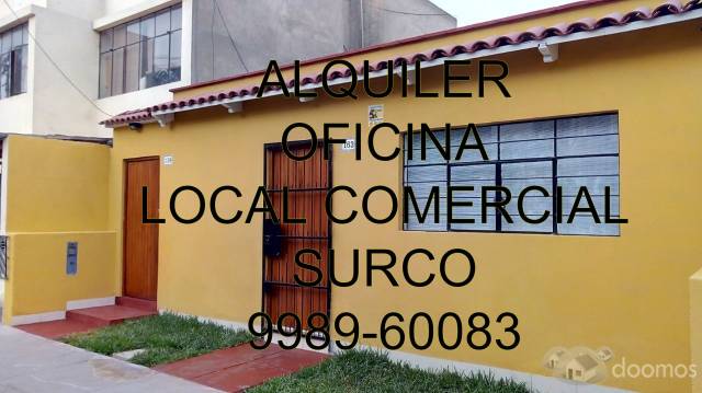 BUEN DIA, Alquilo OFICINA / ALMACÉN o LOCAL COMERCIAL, precio 1,500 Soles, Distrito de SURCO Urb. San Roque, Fácil Acceso y seguridad.